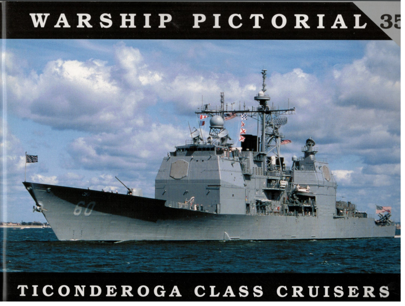 Ticonderoga Class Cruisers (1 St.) Warships Pictoral No. 35